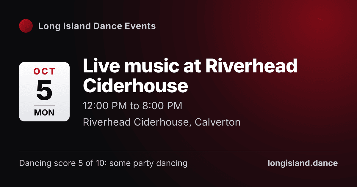 Live music at Riverhead Ciderhouse. Monday, October 5, 2026, 12:00 PM to 8:00 PM. Riverhead Ciderhouse, Calverton.