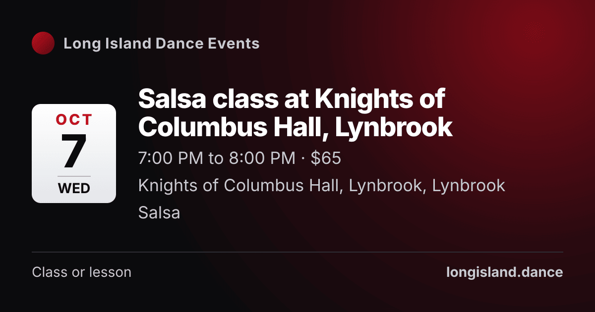 Salsa class at Knights of Columbus Hall, Lynbrook. Wednesday, October 7, 2026, 7:00 PM to 8:00 PM. Knights of Columbus Hall, Lynbrook, Lynbrook.