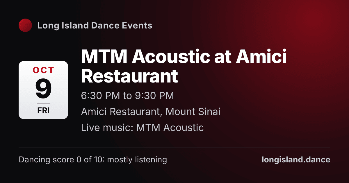 MTM Acoustic at Amici Restaurant. Friday, October 9, 2026, 6:30 PM to 9:30 PM. Amici Restaurant, Mount Sinai.