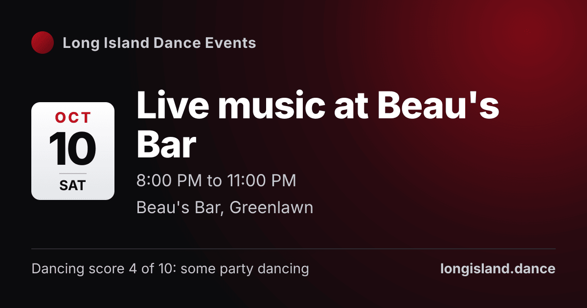 Live music at Beau's Bar. Saturday, October 10, 2026, 8:00 PM to 11:00 PM. Beau's Bar, Greenlawn.