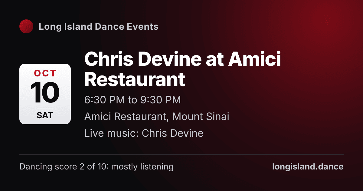 Chris Devine at Amici Restaurant. Saturday, October 10, 2026, 6:30 PM to 9:30 PM. Amici Restaurant, Mount Sinai.