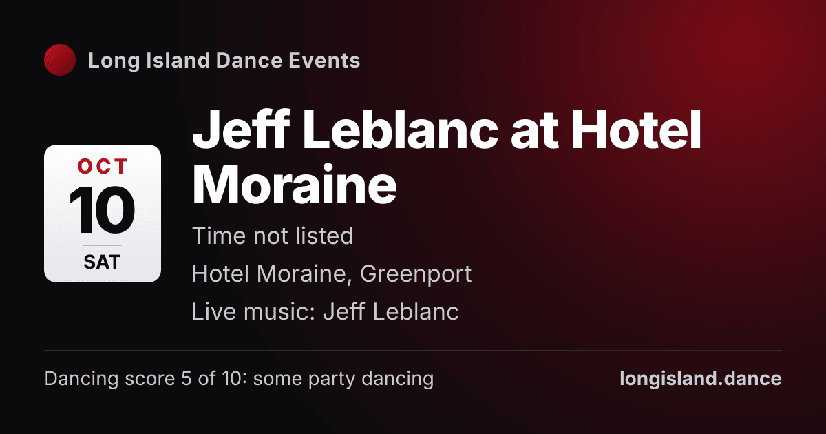 Jeff Leblanc at Hotel Moraine. Saturday, October 10, 2026. Hotel Moraine, Greenport.