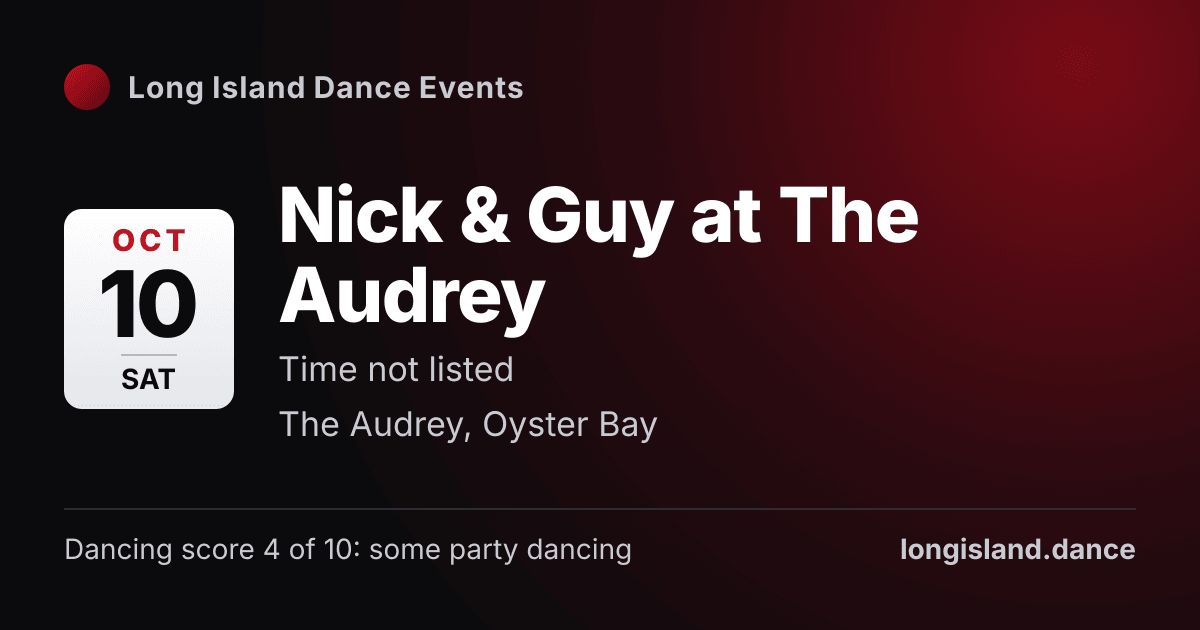 Nick & Guy at The Audrey. Saturday, October 10, 2026. The Audrey, Oyster Bay.