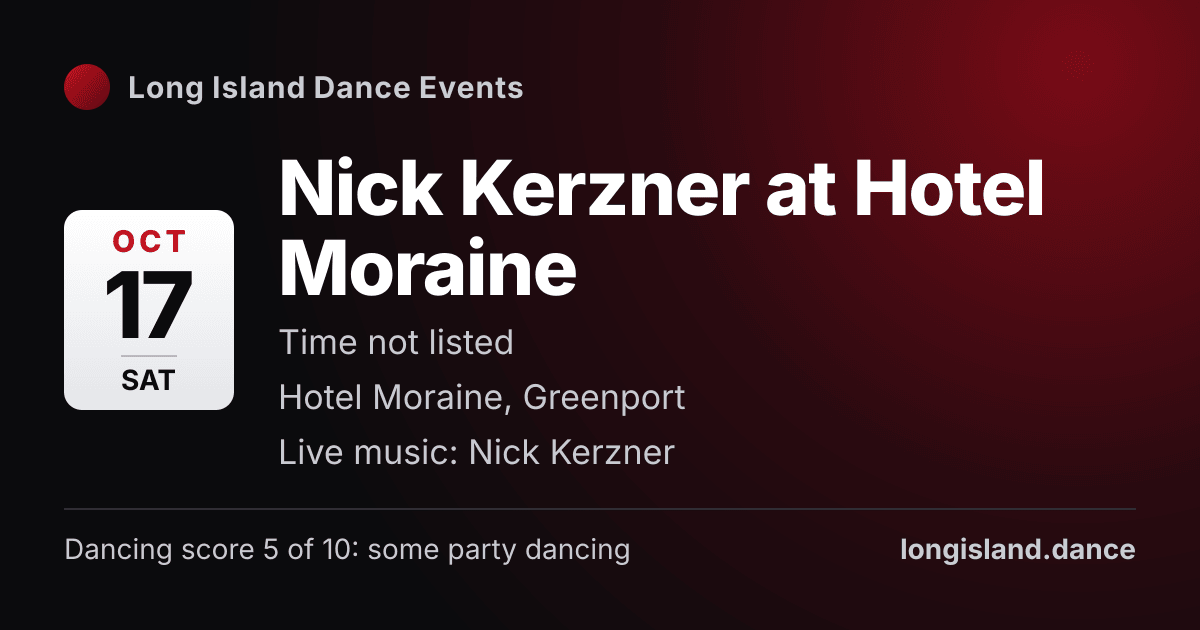 Nick Kerzner at Hotel Moraine. Saturday, October 17, 2026. Hotel Moraine, Greenport.