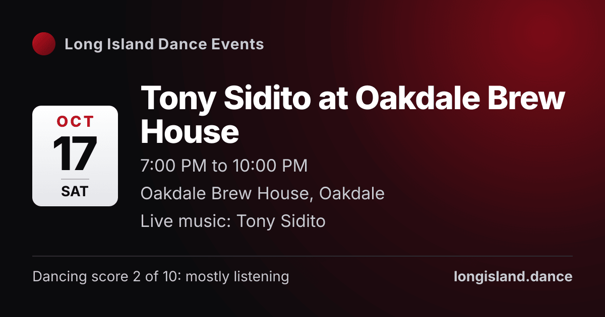 Tony Sidito at Oakdale Brew House. Saturday, October 17, 2026, 7:00 PM to 10:00 PM. Oakdale Brew House, Oakdale.