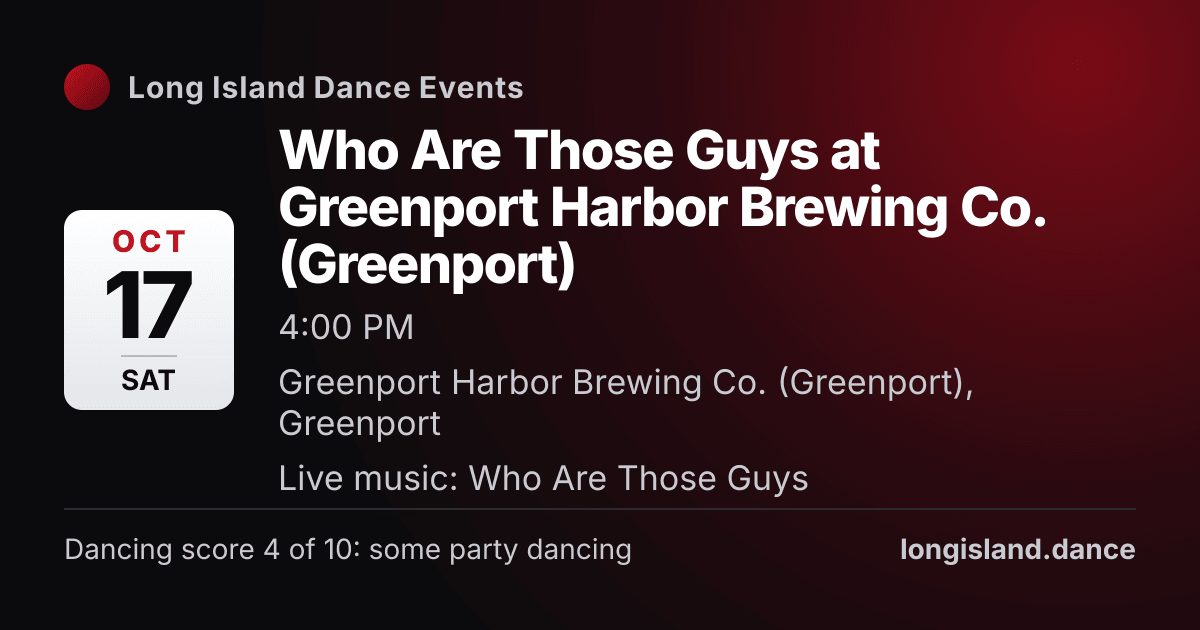 Who Are Those Guys at Greenport Harbor Brewing Co. (Greenport). Saturday, October 17, 2026, 4:00 PM. Greenport Harbor Brewing Co. (Greenport), Greenport.