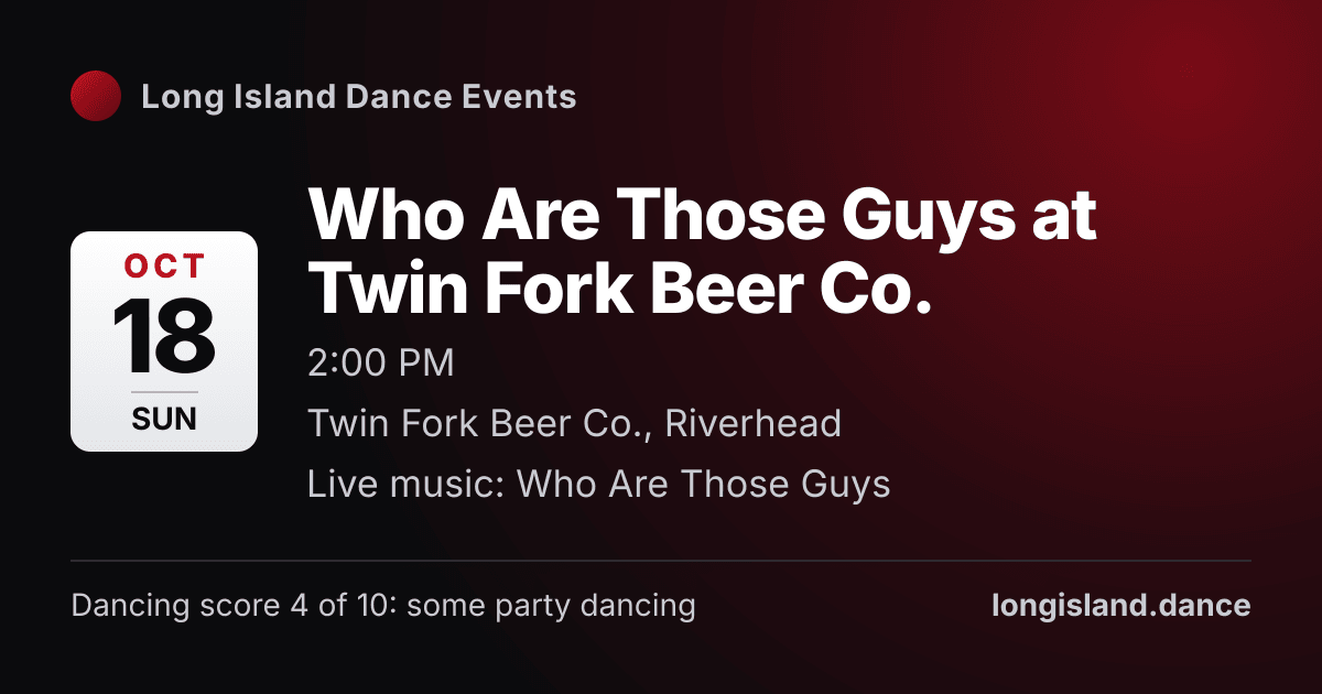 Who Are Those Guys at Twin Fork Beer Co.. Sunday, October 18, 2026, 2:00 PM. Twin Fork Beer Co., Riverhead.