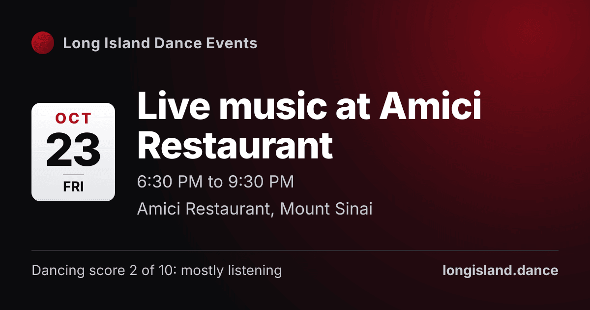 Live music at Amici Restaurant. Friday, October 23, 2026, 6:30 PM to 9:30 PM. Amici Restaurant, Mount Sinai.