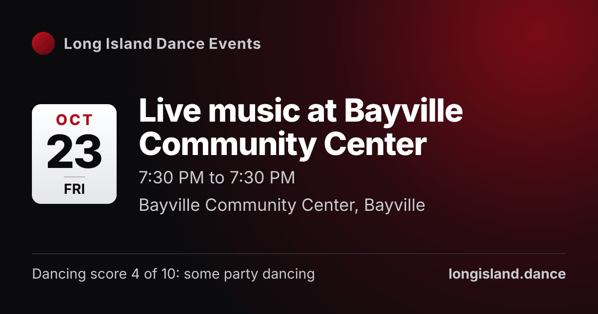 Live music at Bayville Community Center. Friday, October 23, 2026, 7:30 PM to 7:30 PM. Bayville Community Center, Bayville.