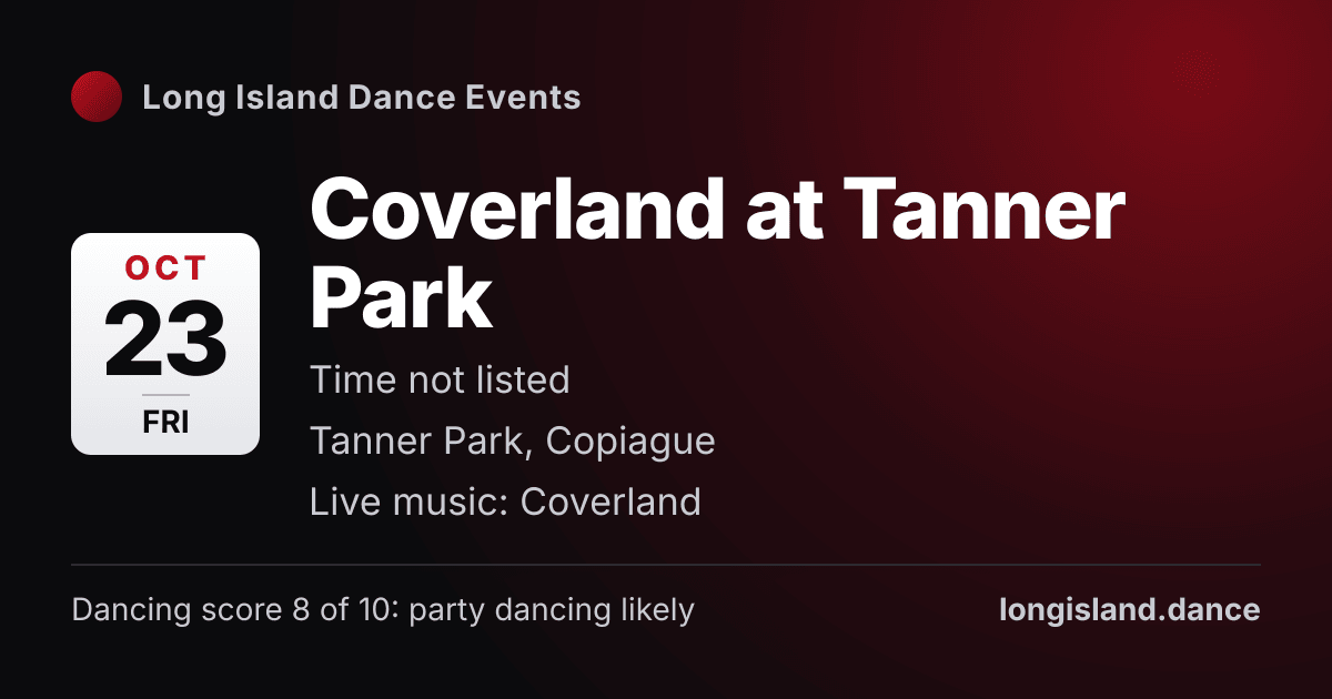 Coverland at Tanner Park. Friday, October 23, 2026. Tanner Park, Copiague.