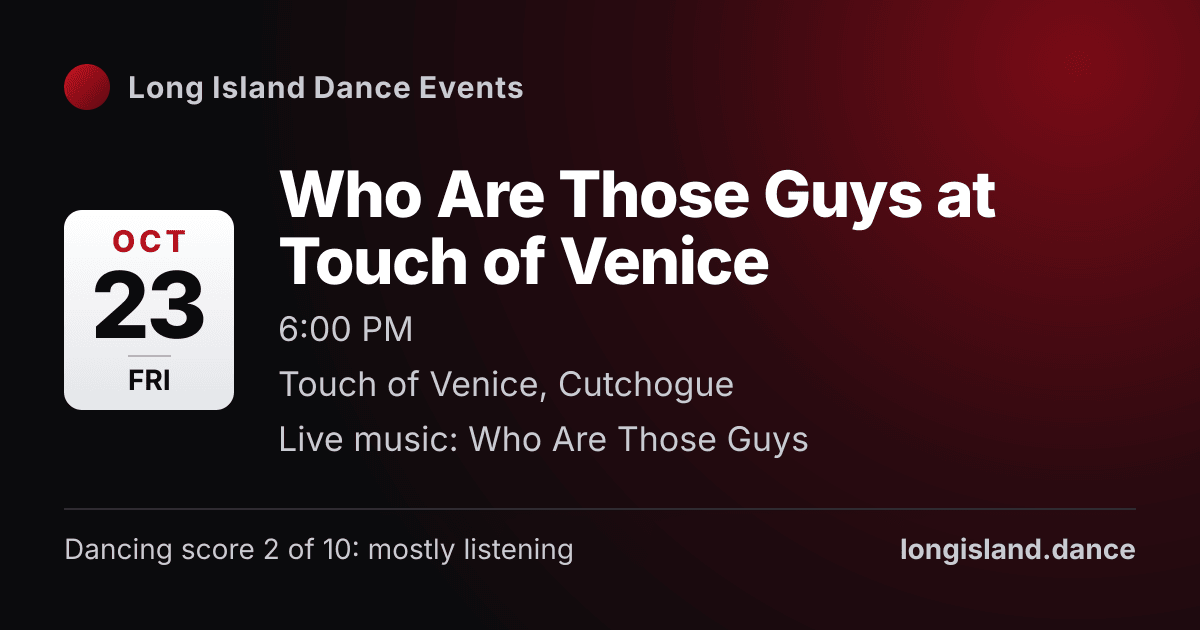 Who Are Those Guys at Touch of Venice. Friday, October 23, 2026, 6:00 PM. Touch of Venice, Cutchogue.