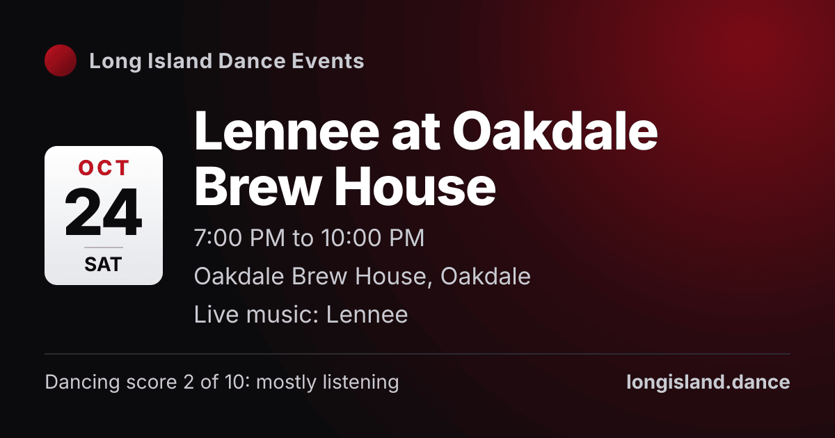 Lennee at Oakdale Brew House. Saturday, October 24, 2026, 7:00 PM to 10:00 PM. Oakdale Brew House, Oakdale.