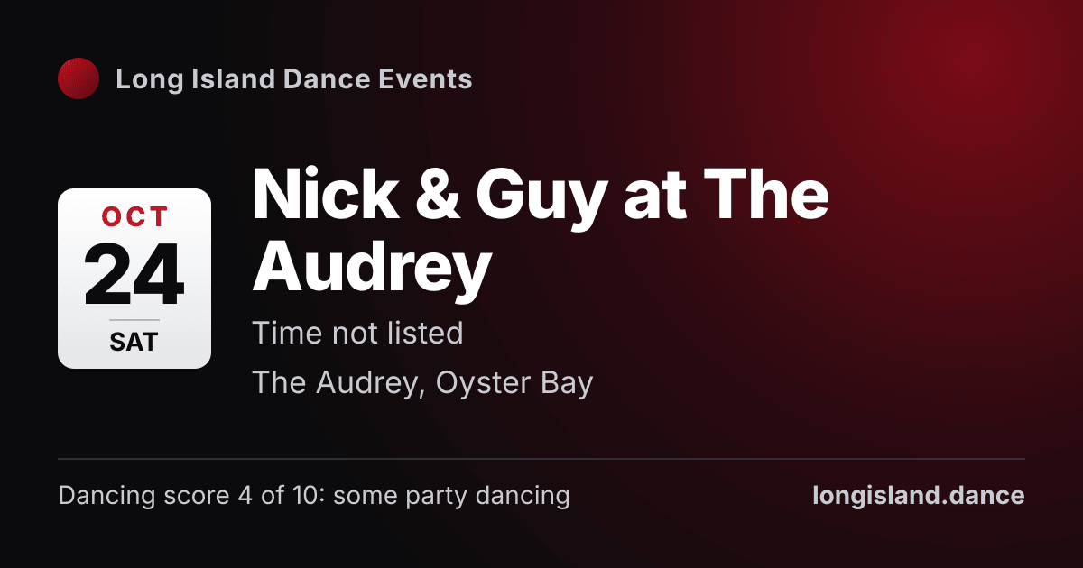 Nick & Guy at The Audrey. Saturday, October 24, 2026. The Audrey, Oyster Bay.