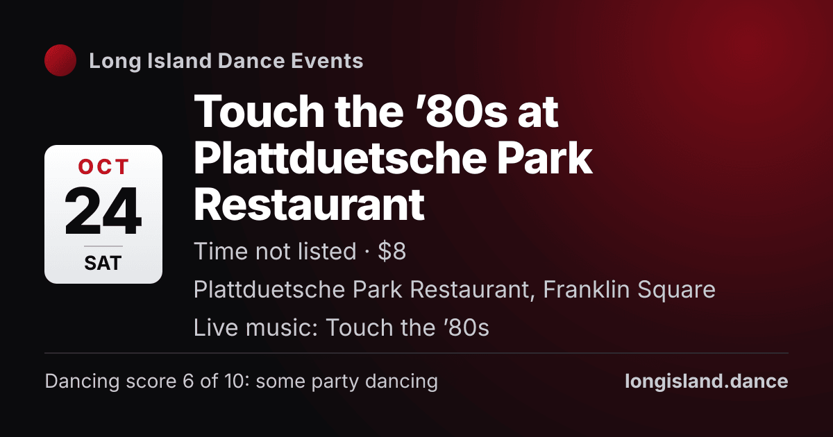 Touch the ’80s at Plattduetsche Park Restaurant. Saturday, October 24, 2026. Plattduetsche Park Restaurant, Franklin Square.