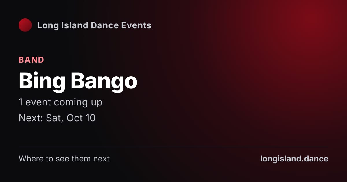 Bing Bango: Band. 1 events coming up.