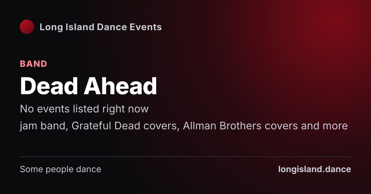 Dead Ahead: Band. No events listed right now.