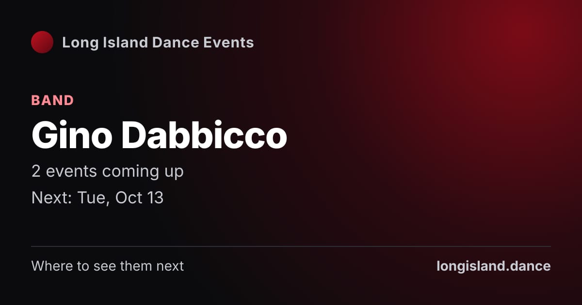 Gino Dabbicco: Band. 2 events coming up.