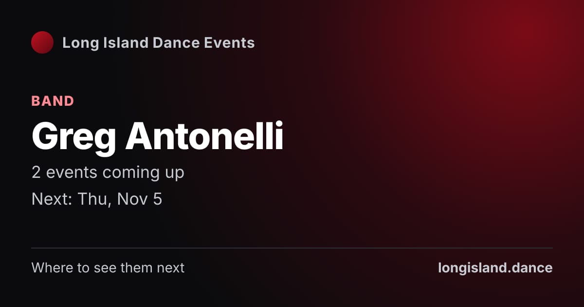 Greg Antonelli: Band. 2 events coming up.