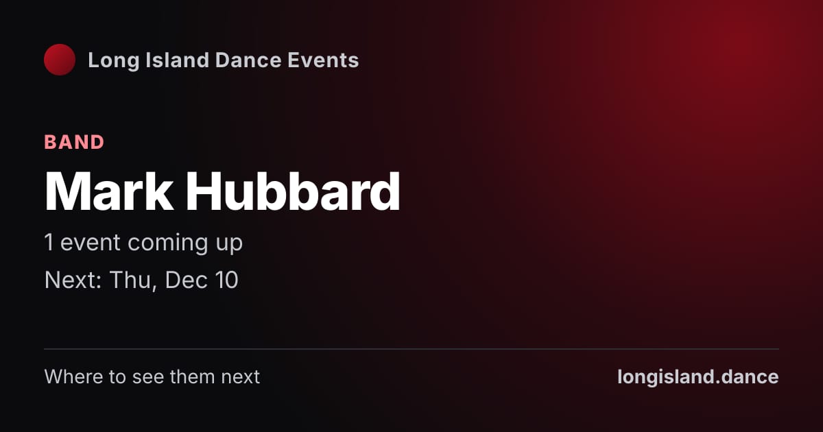 Mark Hubbard: Band. 1 events coming up.