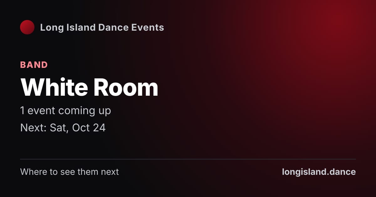 White Room: Band. 1 events coming up.