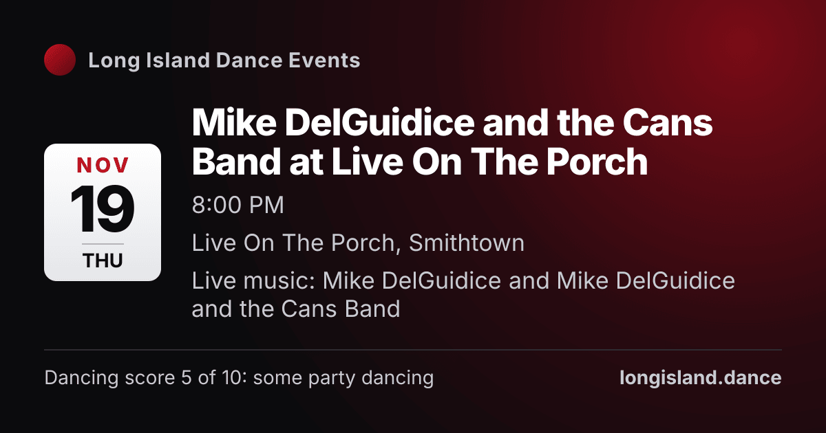 Mike DelGuidice and the Cans Band at Live On The Porch. Thursday, November 19, 2026, 8:00 PM. Live On The Porch, Smithtown.