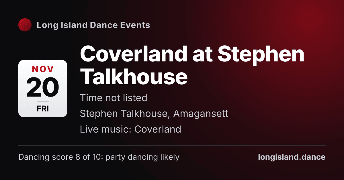 Coverland at Stephen Talkhouse. Friday, November 20, 2026. Stephen Talkhouse, Amagansett.