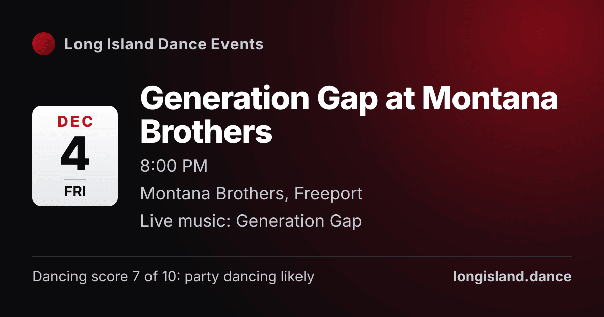 Generation Gap at Montana Brothers. Friday, December 4, 2026, 8:00 PM. Montana Brothers, Freeport.