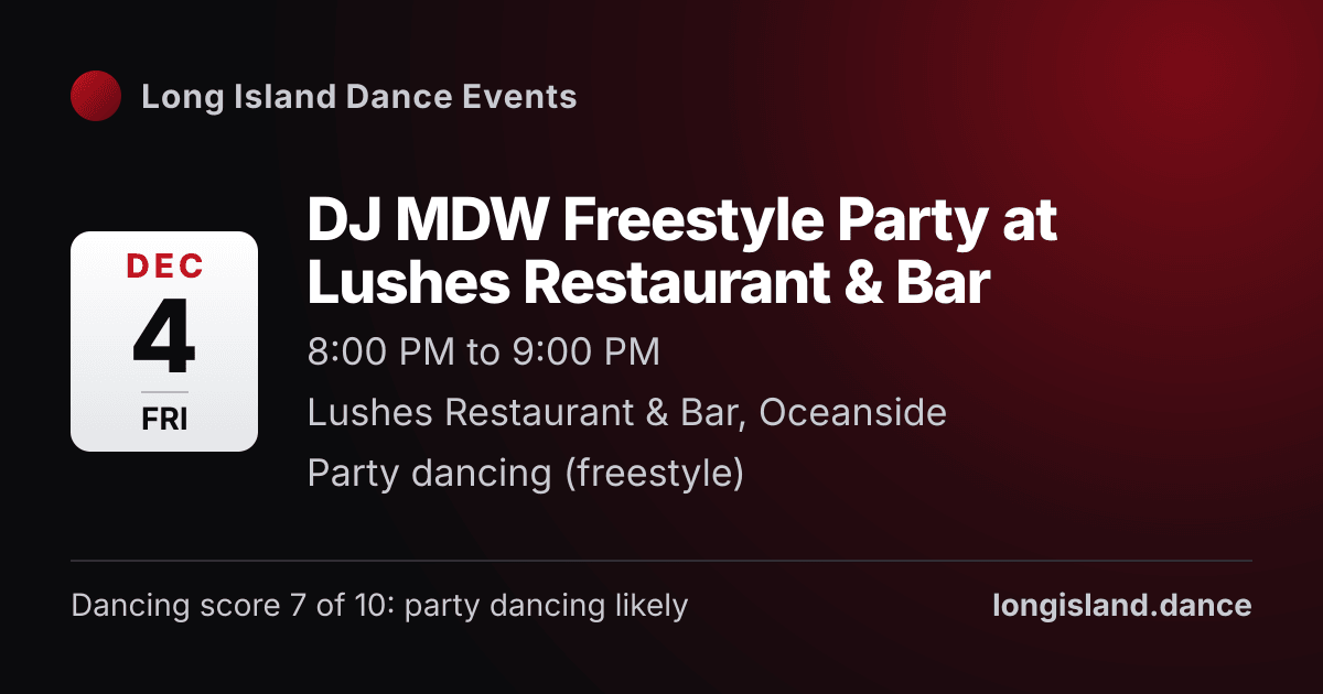 DJ MDW Freestyle Party at Lushes Restaurant & Bar. Friday, December 4, 2026, 8:00 PM to 9:00 PM. Lushes Restaurant & Bar, Oceanside.