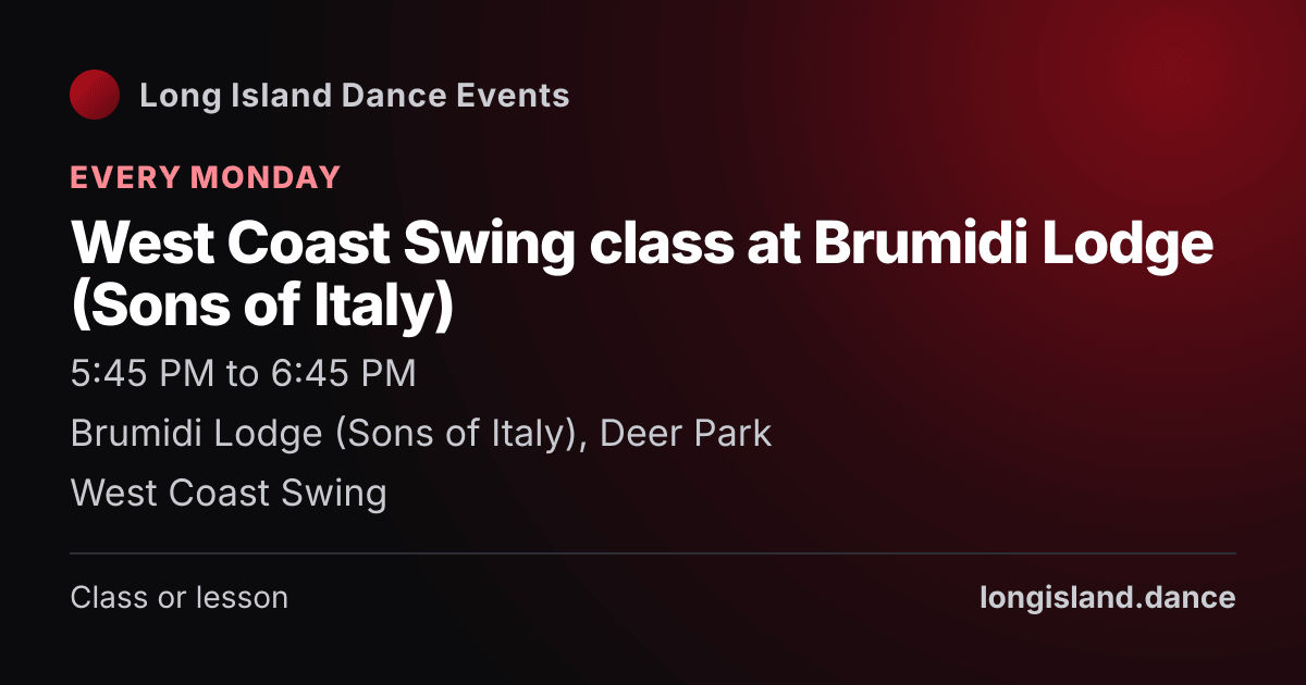 West Coast Swing class at Brumidi Lodge (Sons of Italy). Every Monday. Brumidi Lodge (Sons of Italy), Deer Park.