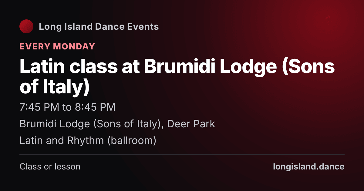 Latin class at Brumidi Lodge (Sons of Italy). Every Monday. Brumidi Lodge (Sons of Italy), Deer Park.
