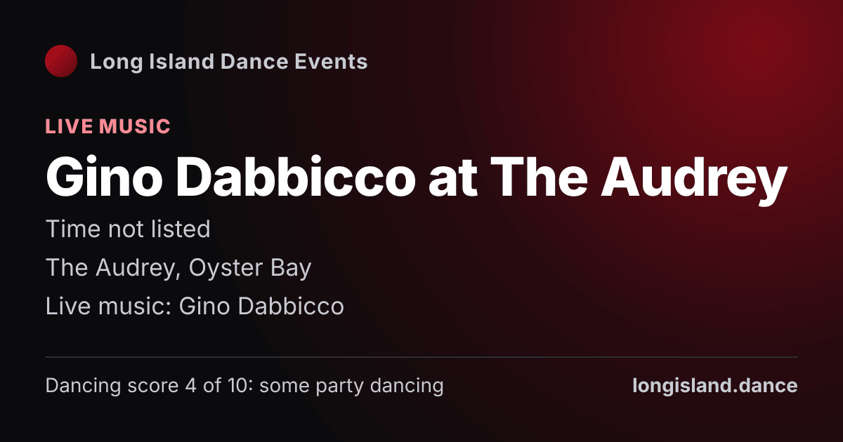 Gino Dabbicco at The Audrey. Tuesday, October 27, 2026. The Audrey, Oyster Bay.