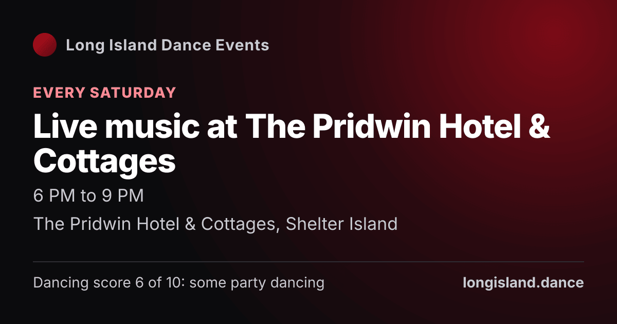 Live music at The Pridwin Hotel & Cottages. Every Saturday. The Pridwin Hotel & Cottages, Shelter Island.