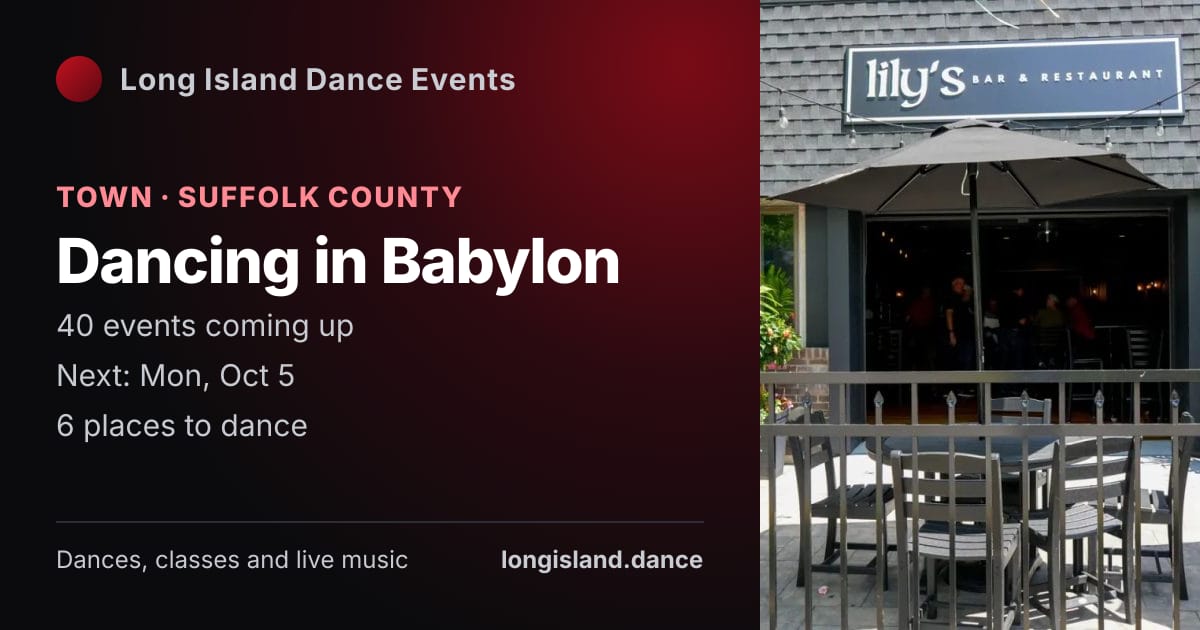 Dancing in Babylon: Town · Suffolk County. 40 events coming up.