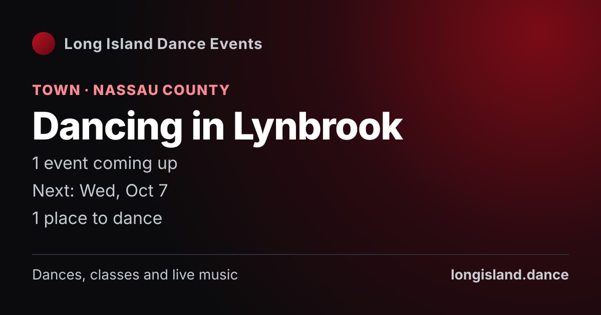 Dancing in Lynbrook: Town · Nassau County. 1 events coming up.
