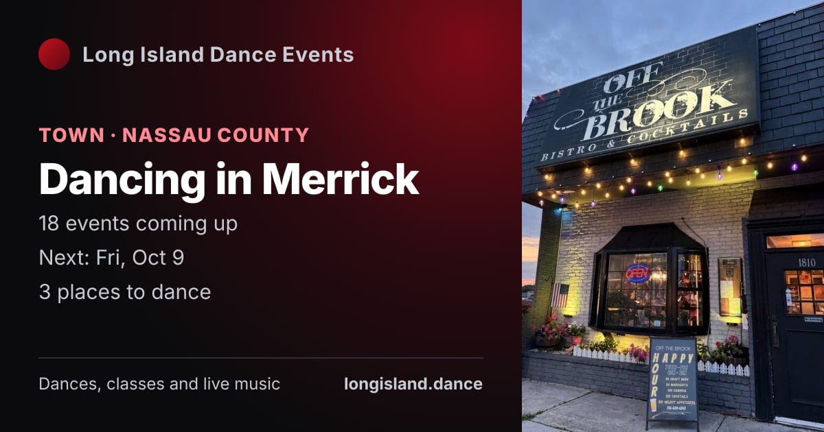 Dancing in Merrick: Town · Nassau County. 18 events coming up.