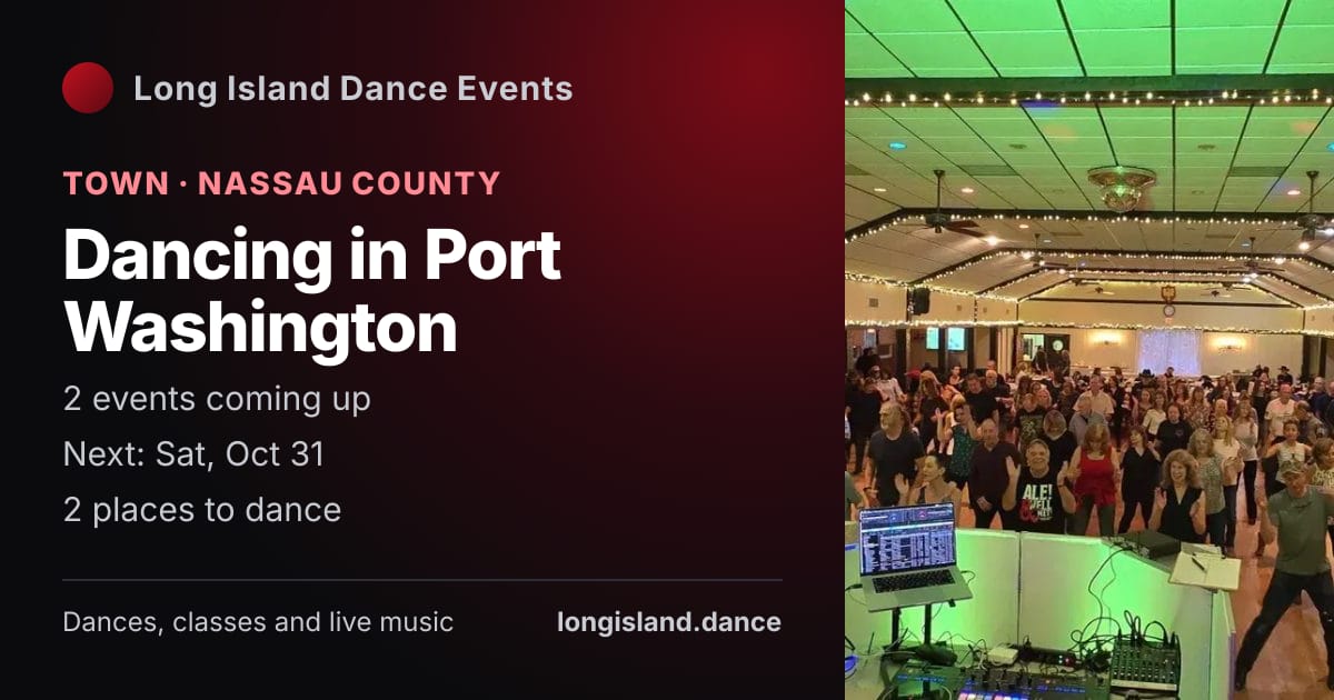 Dancing in Port Washington: Town · Nassau County. 2 events coming up.
