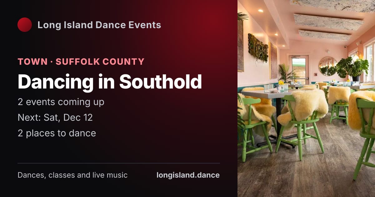 Dancing in Southold: Town · Suffolk County. 2 events coming up.
