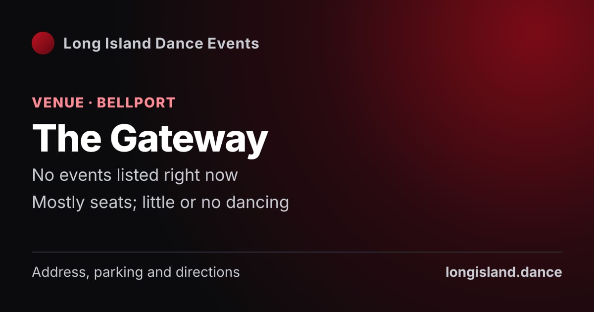 The Gateway: Venue · Bellport. No events listed right now.