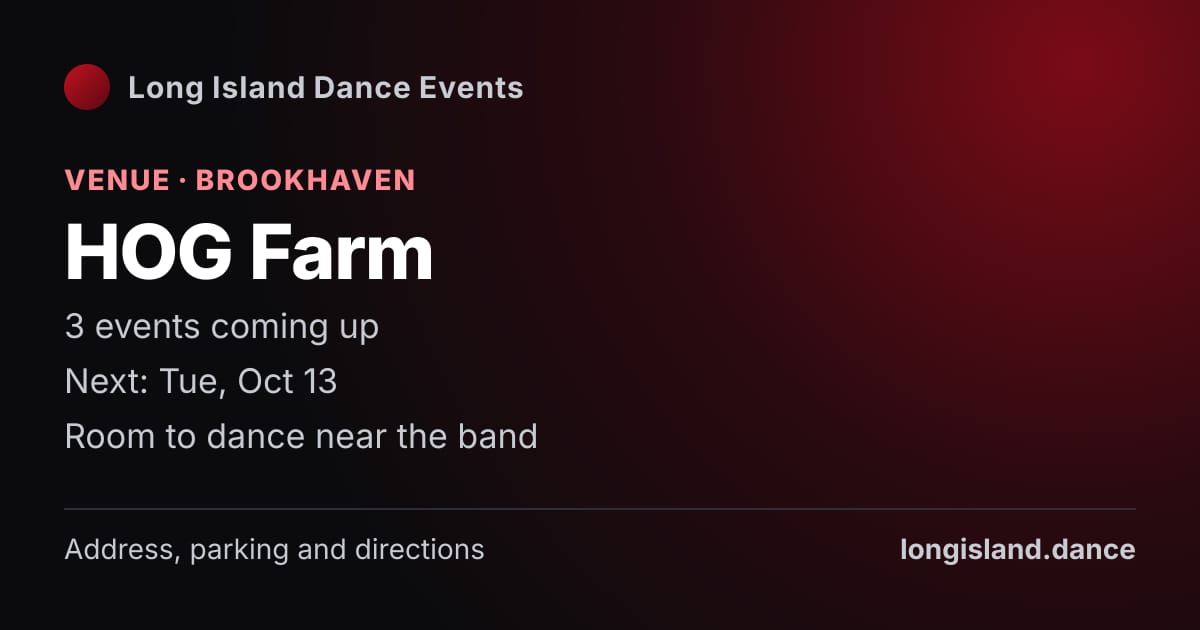 HOG Farm: Venue · Brookhaven. 3 events coming up.