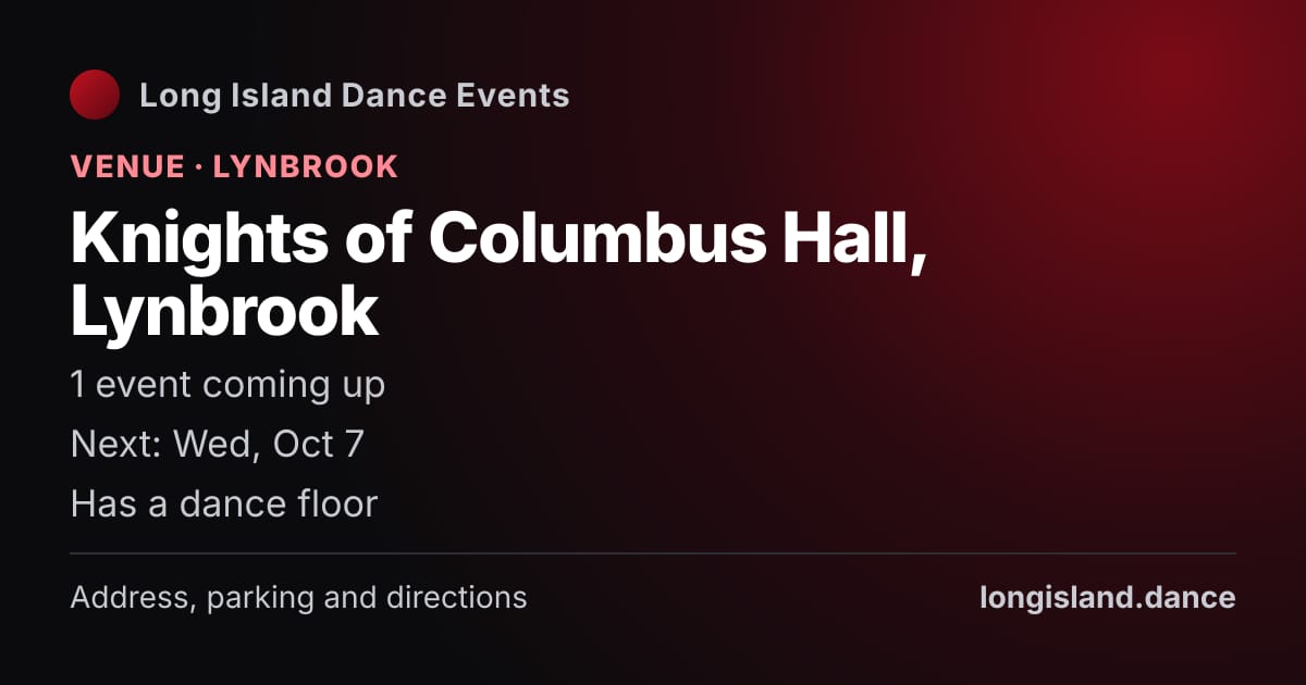 Knights of Columbus Hall, Lynbrook: Venue · Lynbrook. 1 events coming up.