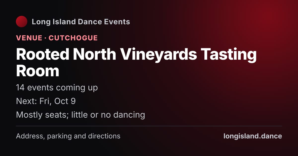 Rooted North Vineyards Tasting Room: Venue · Cutchogue. 14 events coming up.