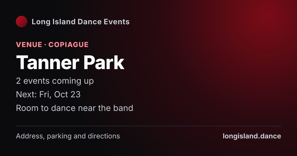 Tanner Park: Venue · Copiague. 2 events coming up.