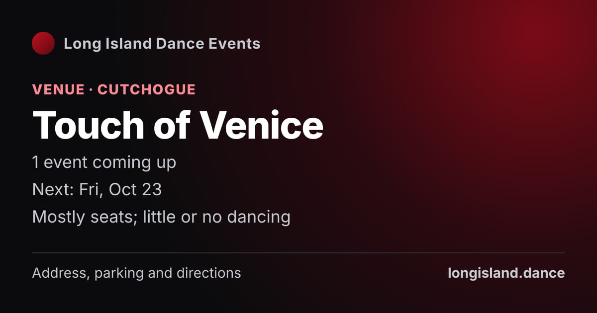 Touch of Venice: Venue · Cutchogue. 1 events coming up.